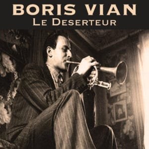 Le Déserteur, Boris Vian