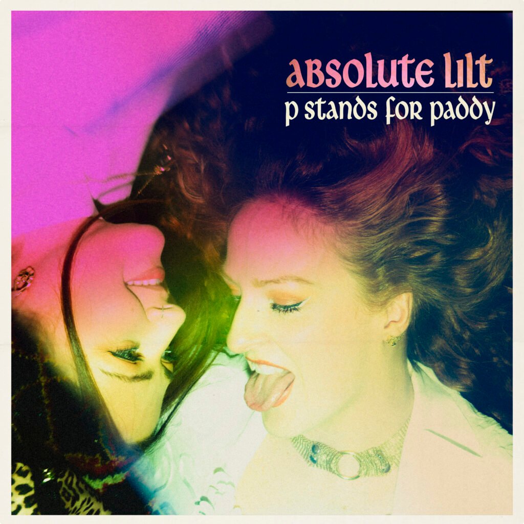 “P Stands For Paddy”, by Absolute Lilt