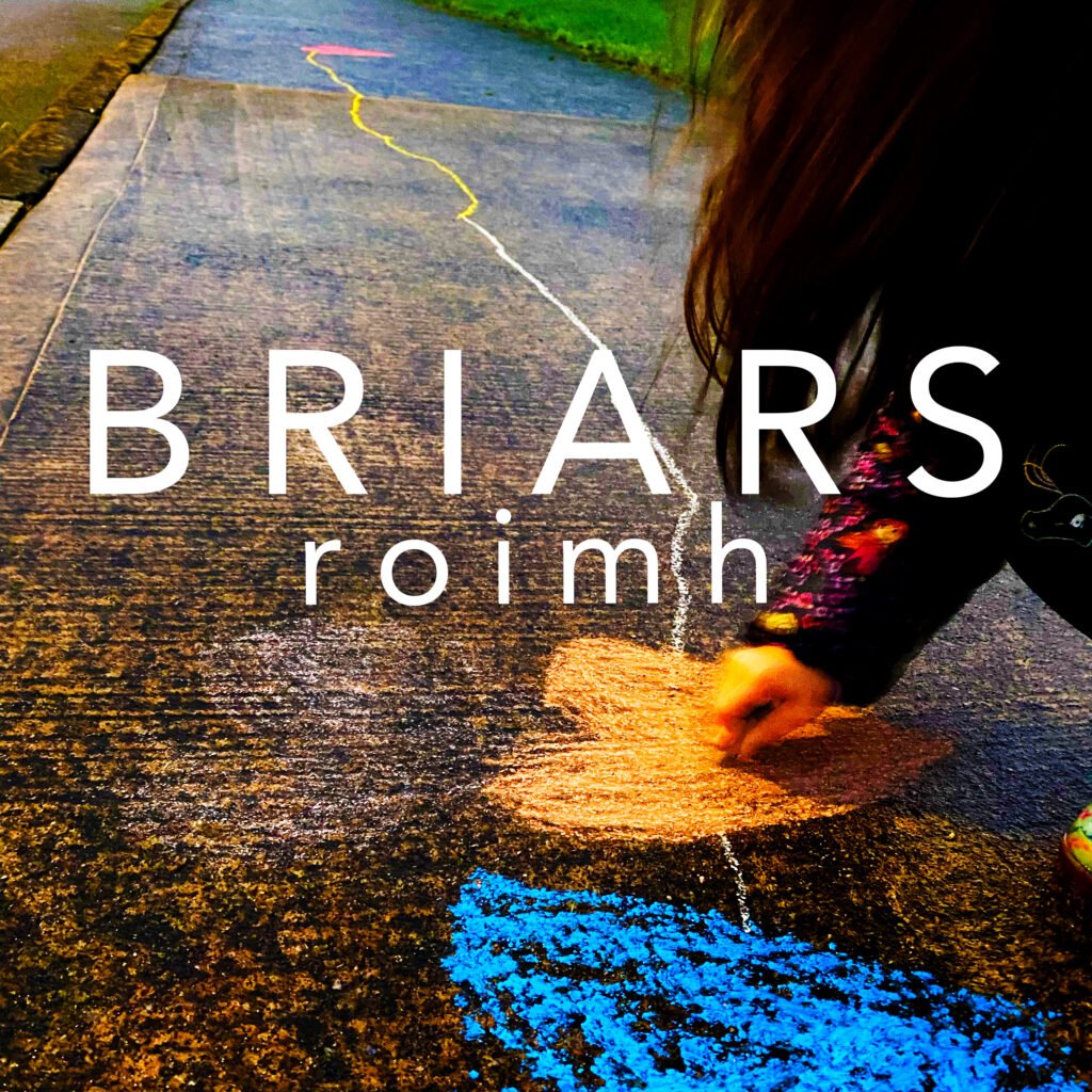 “Roimh”, by BRIARS