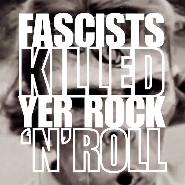 "Fascists Killed Yer Rock'n'Roll", by Elephant Stone