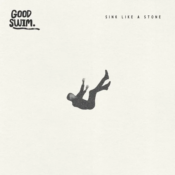 "Sink Like A Stone" by Good Swim